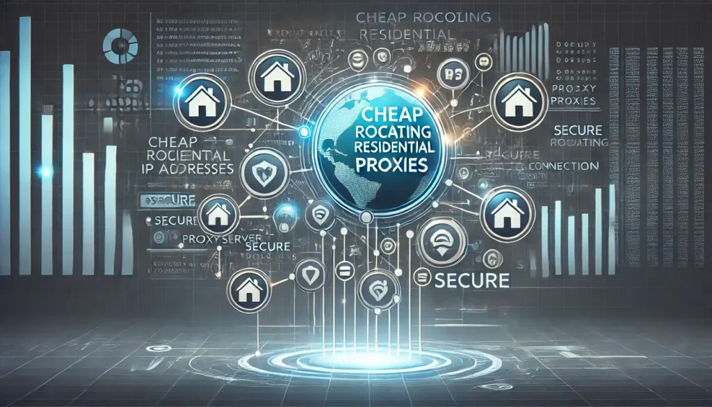 Cheap Rotating Residential Proxies